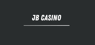 JB Casino Overview Your Comprehensive Guide to Online Gaming