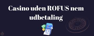 Casino Uden om ROFUS En Guide til Sikker Spiloplevelse 2114411614