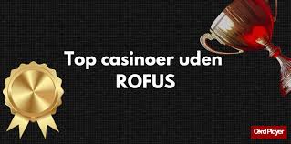 Casino Uden ROFUS Spil Uden Begrænsninger 1259338411